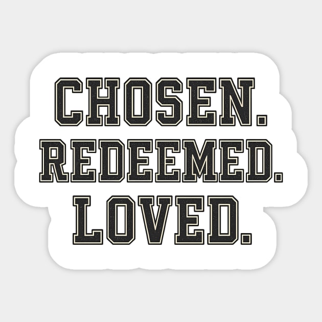 Chosen. Redeemed. Loved. Christian Gift Sticker by Joseph41